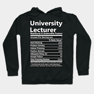 University Lecturer T Shirt - Nutritional and Undeniable Factors Gift Item Tee Hoodie